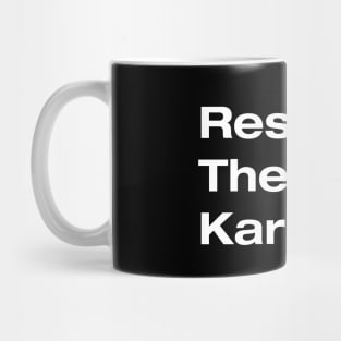 Respect The Drip, Karen. Mug